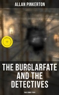 Cover: The Burglar's Fate and the Detectives (True Crime Story) - Musaicum Books