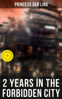 Enlarge image Cover: 2 Years in the Forbidden City - Musaicum Books