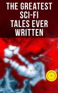 Cover: The Greatest Sci-Fi Tales Ever Written - Musaicum Books
