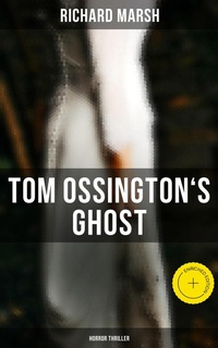 Enlarge image Cover: Tom Ossington's Ghost (Horror Thriller) - Musaicum Books