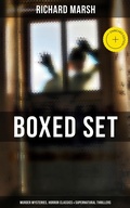 Cover: Richard Marsh Boxed Set: Murder Mysteries, Horror Classics & Supernatural Thrillers - Musaicum Books