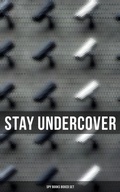 Cover: Stay Undercover (Spy Books Boxed Set) - Musaicum Books