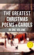 Cover: The Greatest Christmas Poems & Carols in One Volume (Illustrated) - Musaicum Books