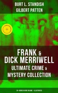 Cover: Frank & Dick Merriwell - Ultimate Crime & Mystery Collection: 20+ Books in One Volume (Illustrated) - Musaicum Books