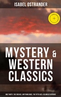 Cover: Isabel Ostrander: Mystery & Western Classic - Musaicum Books