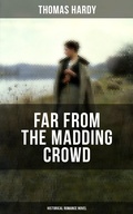 Cover: FAR FROM THE MADDING CROWD (Historical Romance Novel) - Musaicum Books