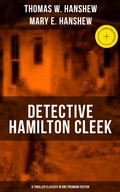 Cover: Detective Hamilton Cleek: 8 Thriller Classics in One Premium Edition - Musaicum Books