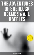 Cover: The Adventures of Sherlock Holmes & A. J. Raffles - Collector's Edition - Musaicum Books