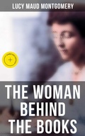 Cover: Lucy Maud Montgomery - The Woman Behind The Books - Musaicum Books