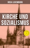 Cover: Rosa Luxemburg: Kirche und Sozialismus - Musaicum Books