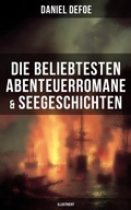 Cover: Die beliebtesten Abenteuerromane & Seegeschichten von Daniel Defoe (Illustriert) - Musaicum Books