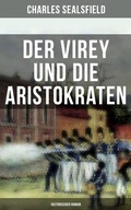 Cover: Der Virey und die Aristokraten (Historischer Roman) - Musaicum Books
