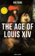Cover: The Age Of Louis XIV (Complete Edition) - Musaicum Books