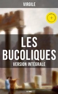 Cover: Les Bucoliques (Version int&eacute;grale - 10 Tomes) - Musaicum Books