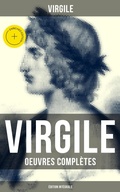 Cover: Virgile: Oeuvres compl&egrave;tes (&Eacute;dition int&eacute;grale) - Musaicum Books