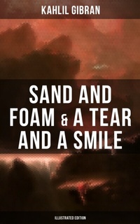 Abbildung von: Sand And Foam & A Tear And A Smile (Illustrated Edition) - Musaicum Books