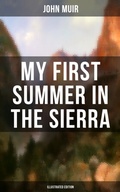 Cover: MY FIRST SUMMER IN THE SIERRA (Illustrated Edition) - Musaicum Books