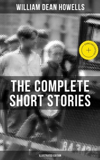 Enlarge image Cover: The Complete Short Stories of W.D. Howells (Illustrated Edition) - Musaicum Books