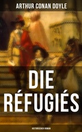 Cover: Die R&eacute;fugi&eacute;s (Historischer Roman) - Musaicum Books
