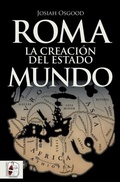 Cover: Roma. La creaci&oacute;n del Estado Mundo - Desperta Ferro Ediciones