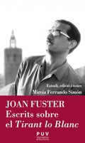 Cover: Joan Fuster. Escrits sobre el Tirant lo Blanc - Publicacions de la Universitat de Val&egrave;ncia