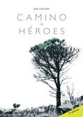 Cover: Camino de h&eacute;roes - Tarann&agrave; Edicions