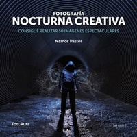 Abbildung von: Fotografía nocturna creativa - JdeJ Editores