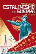 Cover: Estalinismo en guerra 1937 1949 - Desperta Ferro Ediciones