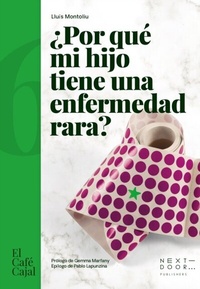 Abbildung von: ¿Por qué mi hijo tiene una enfermedad rara? - Next Door Publishers, S. L.