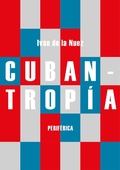 Cover: Cubantrop&iacute;a - Editorial Perif&eacute;rica