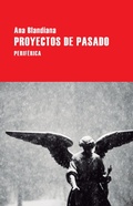 Cover: Proyectos de pasado - Editorial Perif&eacute;rica