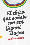 Cover: El chico que so&ntilde;aba con ser Gianni Bugno - Contra
