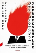 Cover: Japrocksampler: C&oacute;mo el rock le vol&oacute; la cabeza al Jap&oacute;n de posguerra - Contra