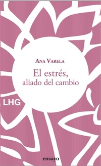 Abbildung von: El estrés, aliado del cambio - La Huerta Grande