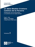 Cover: Un Meta-Modelo Cristiano cat&oacute;lico de la persona - Volumen I - Editorial UFV