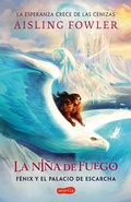 Cover: La ni&ntilde;a de fuego: F&eacute;nix y el palacio de escarcha (Libro 2) - HarperCollins Ib&eacute;rica S.A.