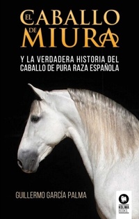 Abbildung von: El caballo de miura - Kolima Books