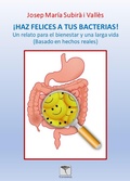 Cover: &iexcl;Haz felices a tus bacterias! 2&ordf; edici&oacute;n - Tarann&agrave; Edicions