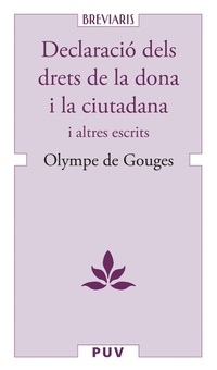 Enlarge image Cover: Declaració dels drets de la dona i la ciutadana - Publicacions de la Universitat de València