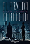 Cover: El fraude perfecto - HarperCollins Ib&eacute;rica S.A.