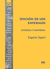 Abbildung von: Unción de los enfermos. Liturgia y pastoral - Centre de Pastoral Litúrgica