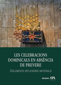 Abbildung von: Les Celebracions dominicals en absència de prevere - Centre de Pastoral Litúrgica