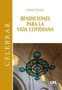 Abbildung von: Bendiciones para la vida cotidiana - Centre de Pastoral Litúrgica