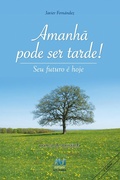 Cover: Amanh&atilde; pode ser tarde - Editora Ave-Maria