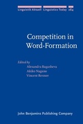 Cover: Competition in Word-Formation - John Benjamins Publishing Company