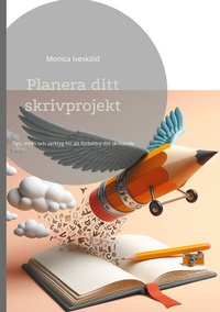 Abbildung von: Planera ditt skrivprojekt - BoD - Books on Demand - Schweden