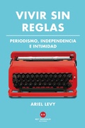 Cover: Vivir sin reglas - Rey Naranjo Editores