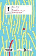 Cover: La vida no es un ensayo - Universidad del Norte