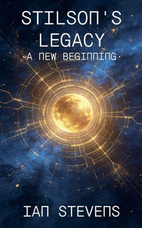 Enlarge image Cover: Stilson's Legacy - A New Beginning - Ian Stevens
