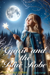 Enlarge image Cover: Gracie and the Blue Robe School Bullys - Kindred Souls Press